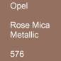 Preview: Opel, Rose Mica Metallic, 576.